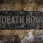 Death Row Deal Outrages Conservatives Weathered metal sign reading 'DEATH ROW' on a wall
